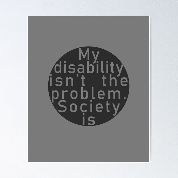 Item preview, Disability Isn't The Problem Society Is designed and sold by GetItGiftIt.