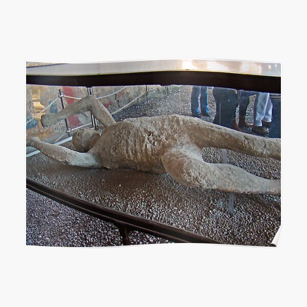 "Death Throes, Pompeii 79AD" Poster by EuropaPhoto Redbubble