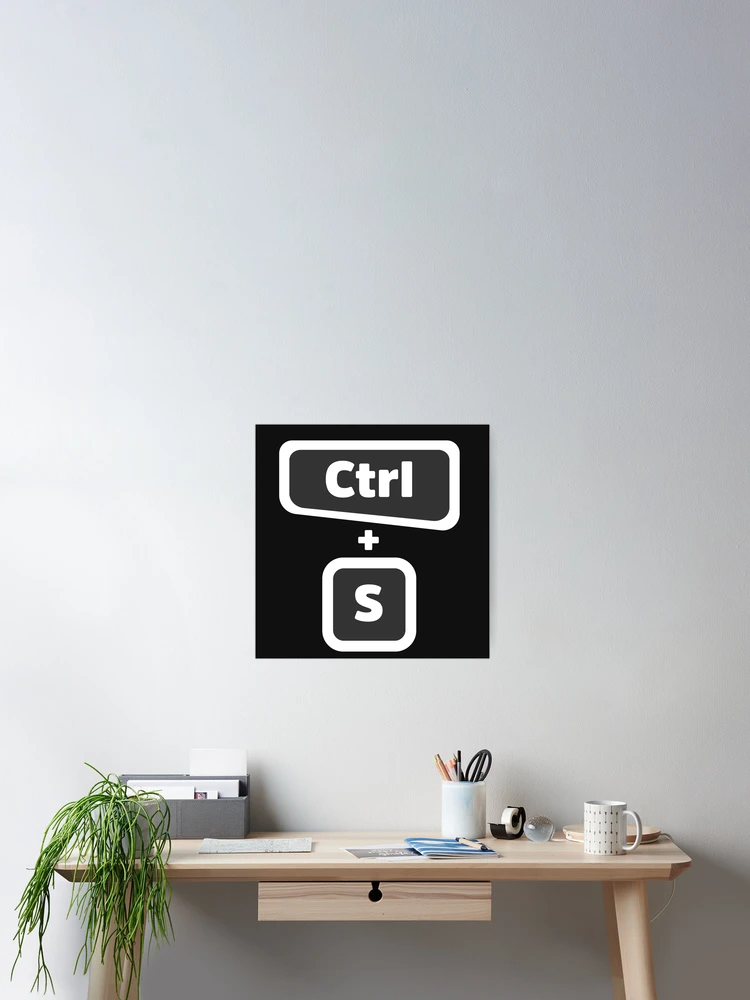 Thumbnail 2 of 3, Poster, Ctrl + S  - Computer Programming - Dark Color designed and sold by Programming Jokes.