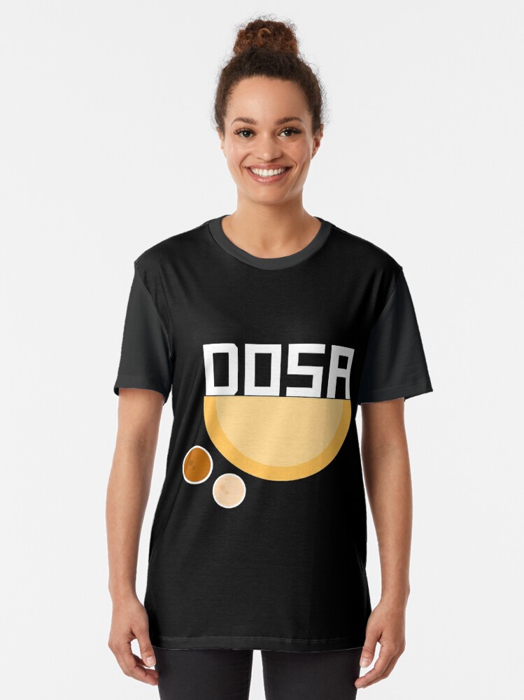 dosa is life t shirt