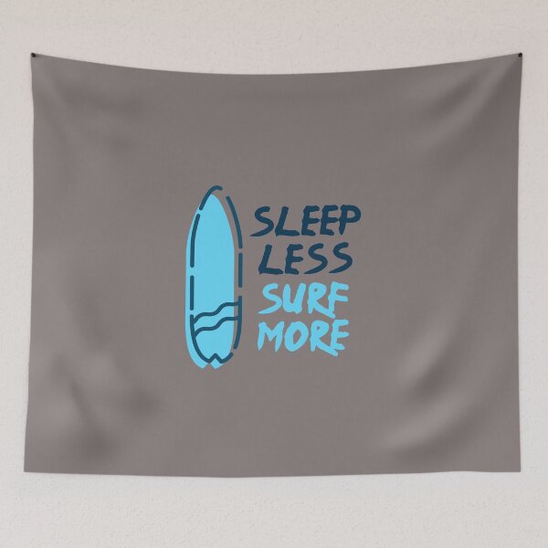 Item preview, Sleep Less Surf More Surf Surfer Surfing designed and sold by horstdesigns.