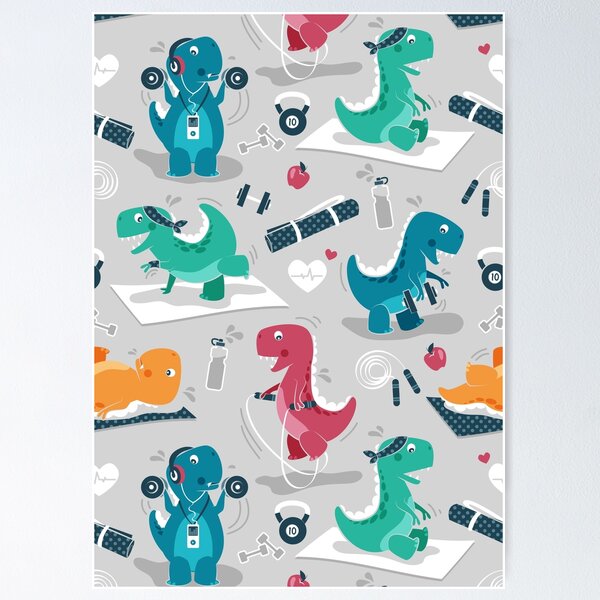 Fitness exercises for a dino // grey background red teal green and orange t-rex  dinosaurs Poster for Sale by SelmaCardoso