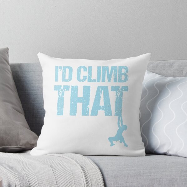 Item preview, Rock Climbing I'd Climb That Mountain Adventure designed and sold by Mikeyy109.