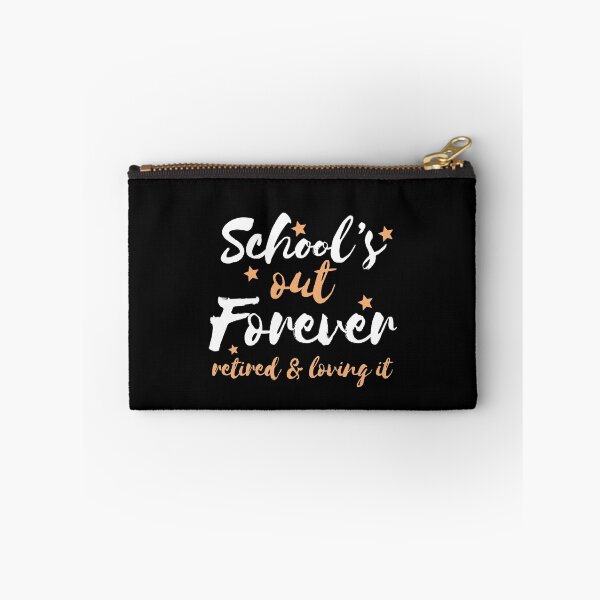 Item preview, School's out forever Retired and loving it Teacher Retirement gift designed and sold by alenaz.