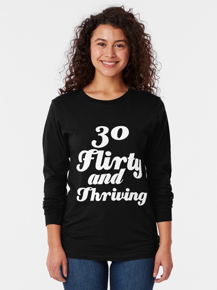 flirty 30 birthday shirts