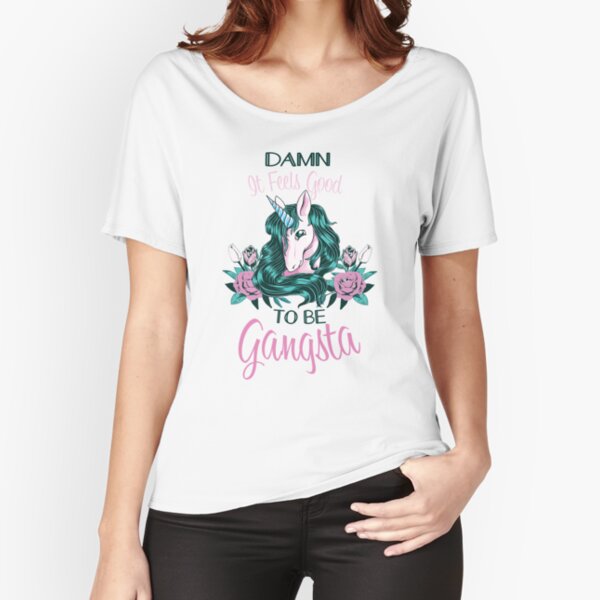 Damn, It feels Good To Be Gangsta Relaxed Fit T-Shirt