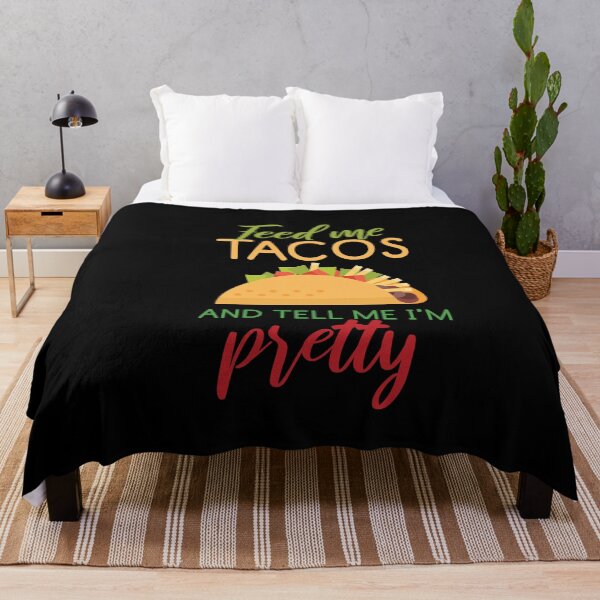 Item preview, Feed Me Tacos And Tell Me I´m Pretty  designed and sold by MooonTees.