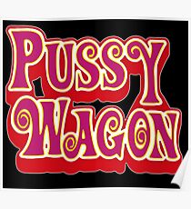 Pussy Wagon! Poster