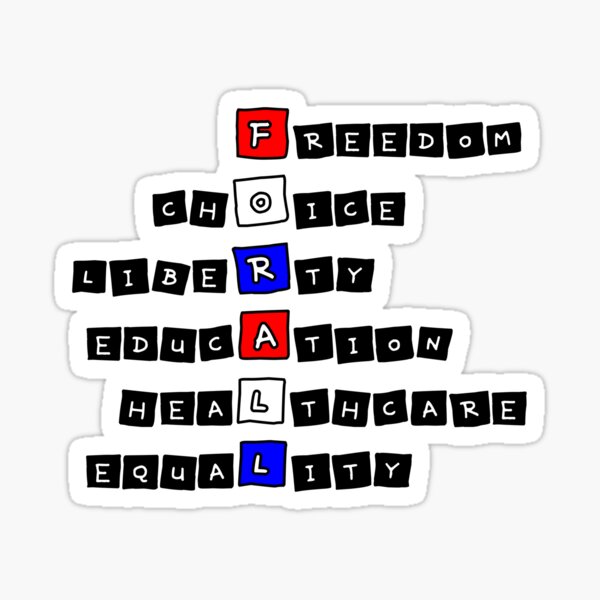 Freedom, Choice, Liberty, Education, Healthcare, and Equality for All Sticker