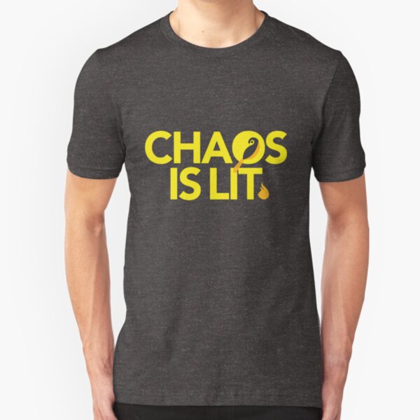 Chaos Is Lit Slim Fit T-Shirt