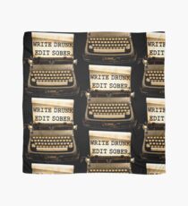 Write Drunk, Edit Sober! Scarf