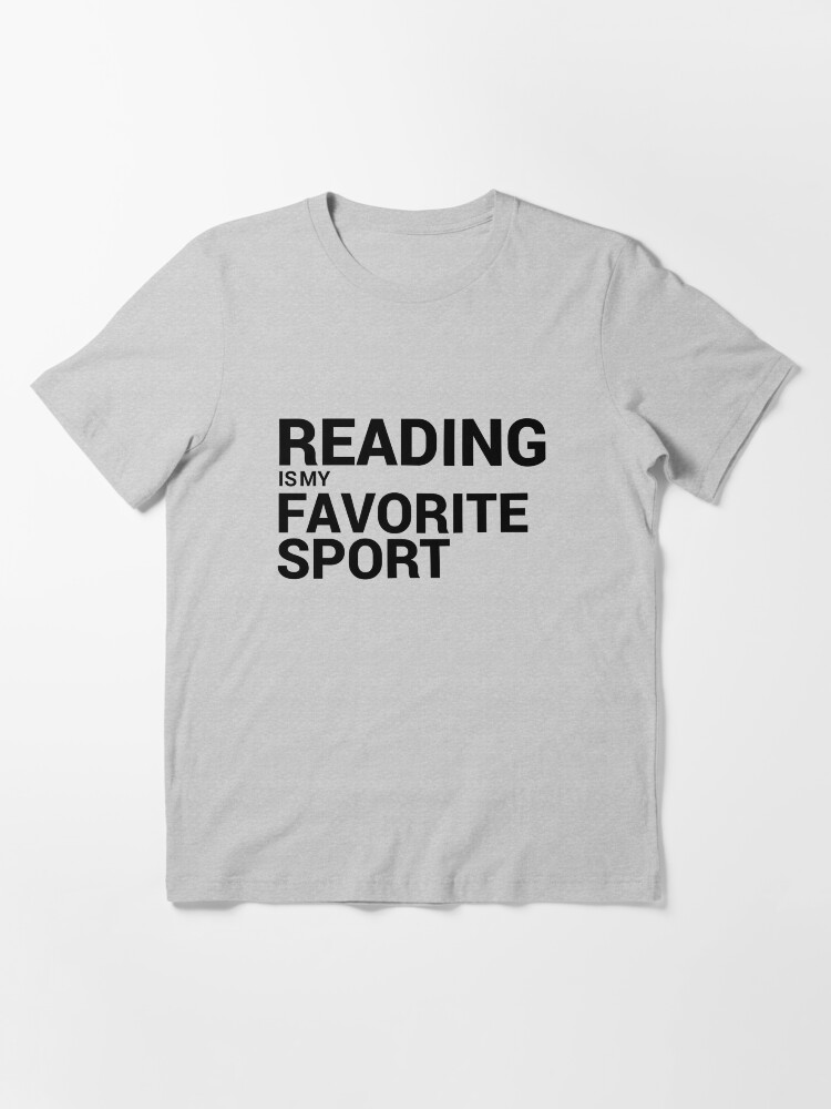 Alternate view of Reading is my Favorite Sport Essential T-Shirt