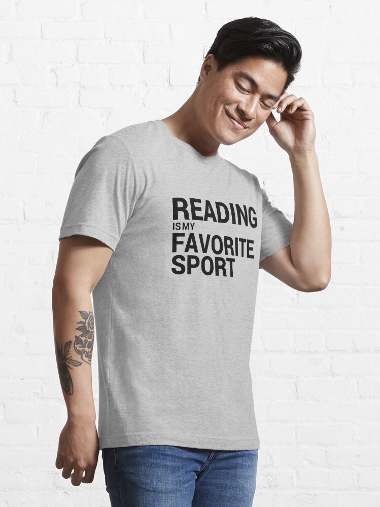 Thumbnail 3 of 7, Essential T-Shirt, Reading is my Favorite Sport designed and sold by William Pate.
