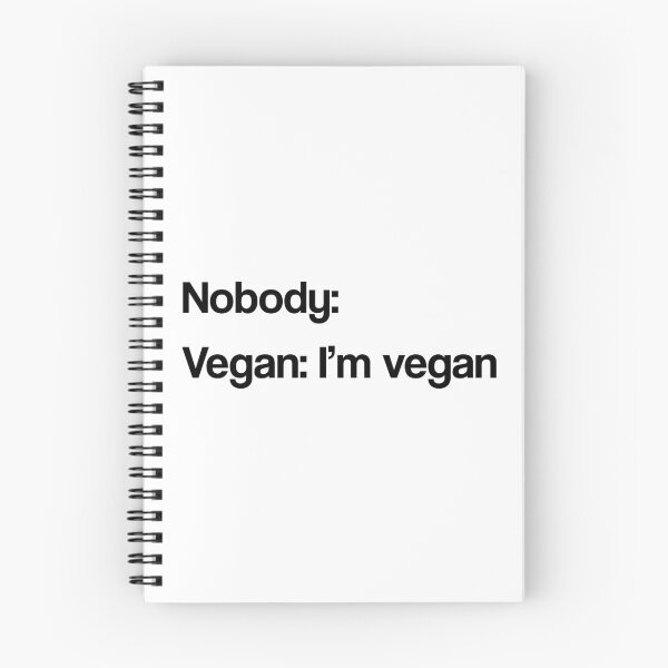Item preview, Nobody: - Vegan: I'm vegan designed and sold by srturk.