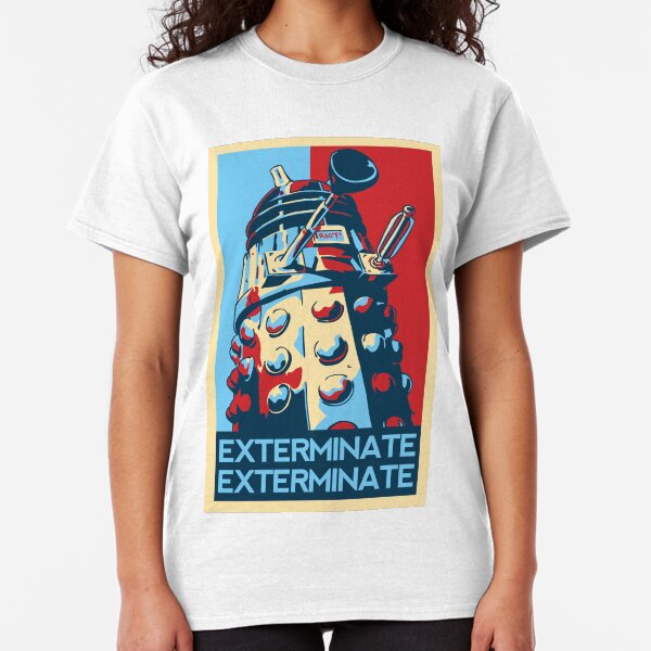 EXTERMINATE Hope Classic T-Shirt