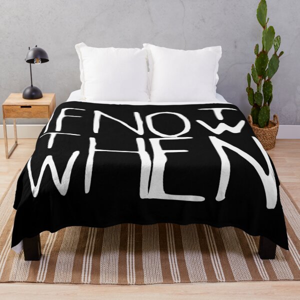 Item preview, if not now when then designed and sold by TShirtsByMs.