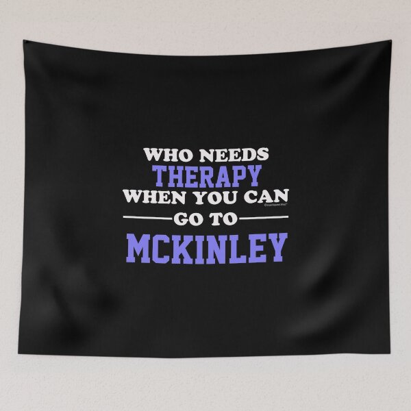 Item preview, Who Needs Therapy When You Can Go To Mckinley designed and sold by CoolApparelShop.