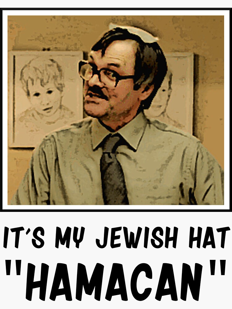 "Jim Friday Night Dinner It's My Jewish Hat, Hamacan" Sticker for Sale