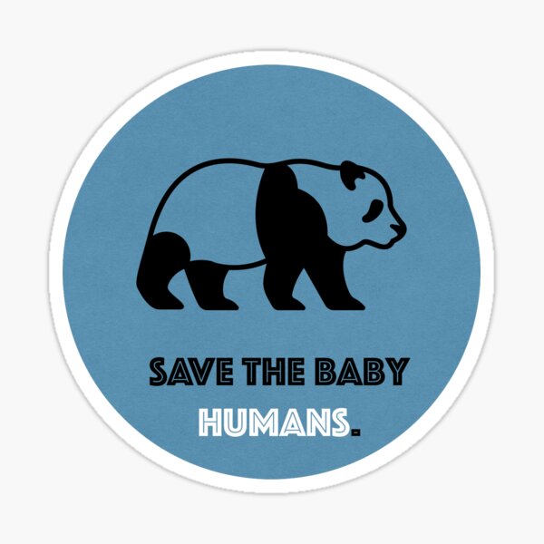 Save the Baby Humans - Panda Sticker