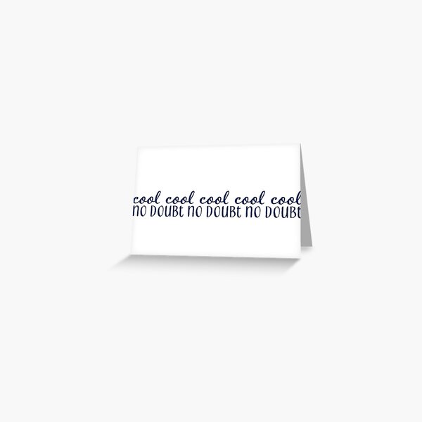 cool cool cool Greeting Card