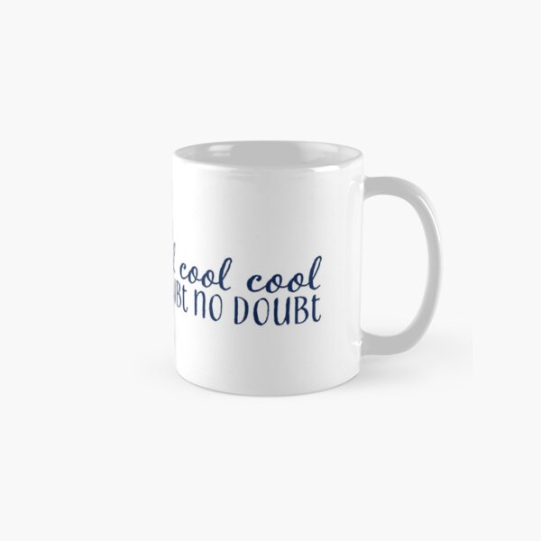 cool cool cool Classic Mug