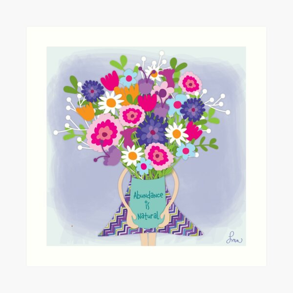 Abundance Is Natural Art Print