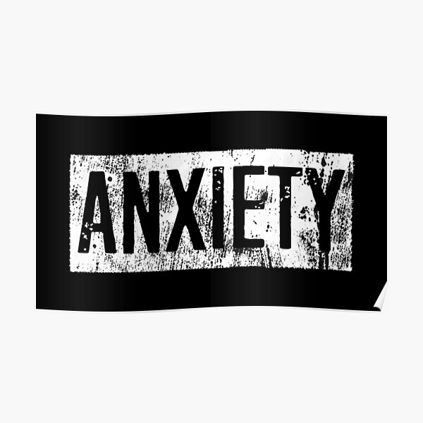 Generalized Anxiety Disorder Posters | Redbubble