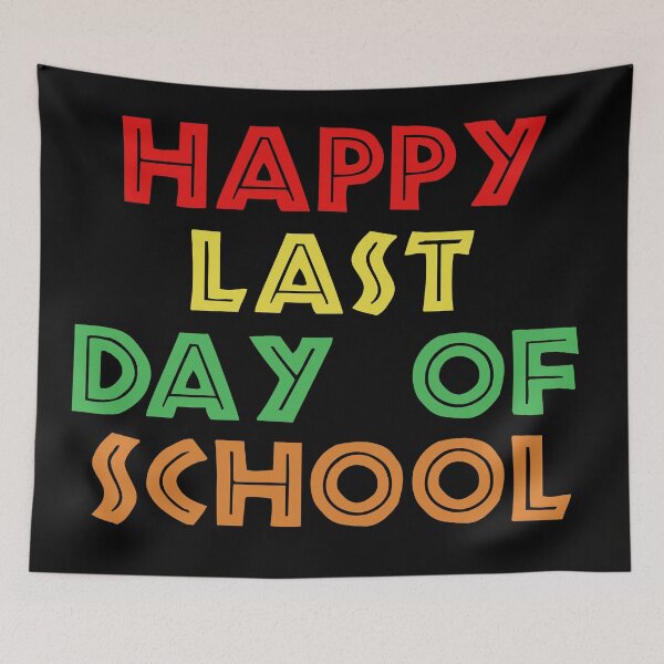 Item preview, Happy Last Day of School designed and sold by marosharaf.
