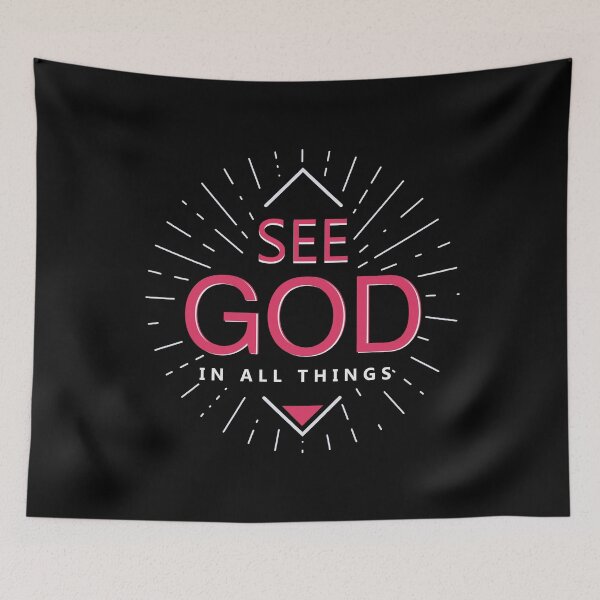 Item preview, See God in all things designed and sold by GoodNewsDesign.
