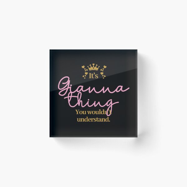 Item preview, Its Gianna thing you wouldnt understand designed and sold by elhefe.
