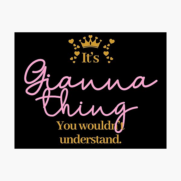 Item preview, Its Gianna thing you wouldnt understand designed and sold by elhefe.