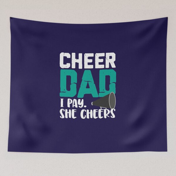 Item preview, Cheer Dad I Pay She Cheers designed and sold by jaygo.
