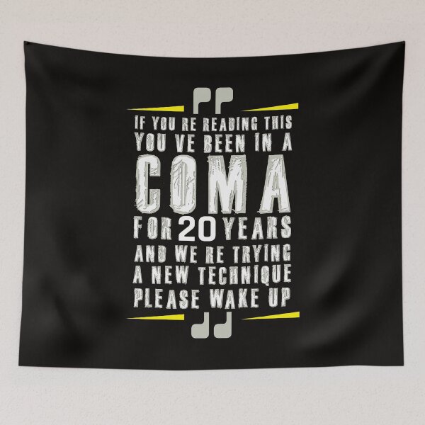 Item preview, If you're reading this you've been in a COMA designed and sold by WorldOfTeesUSA.