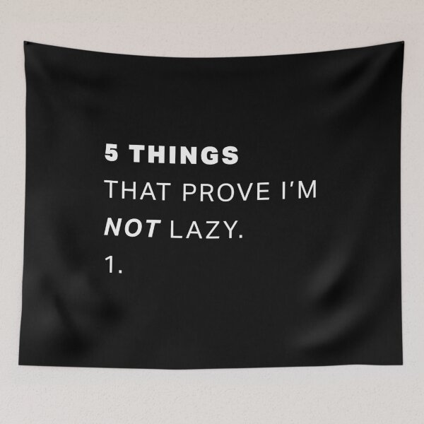 Item preview, I Am Not Lazy designed and sold by DeadRight.