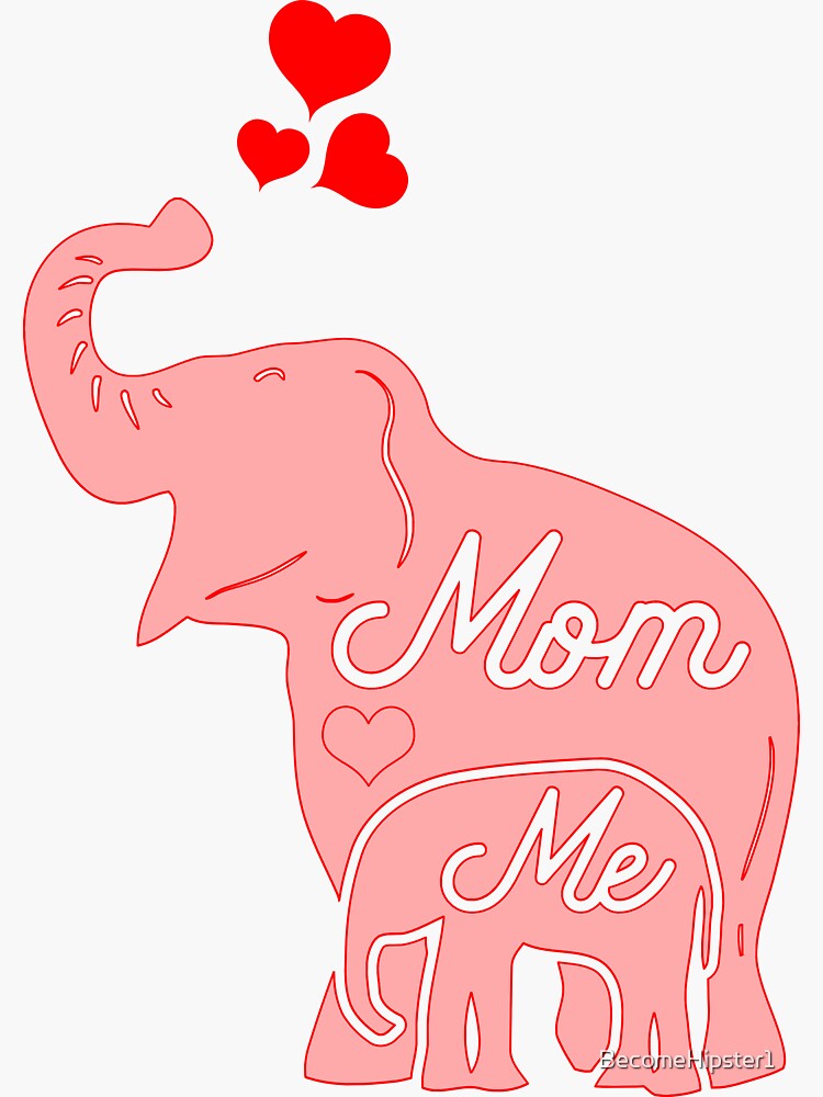 "Elephant Mom and Me. For Mom, Mummy, Mum or Mother" Sticker for Sale
