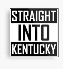 Direkt nach Kentucky Metallbild