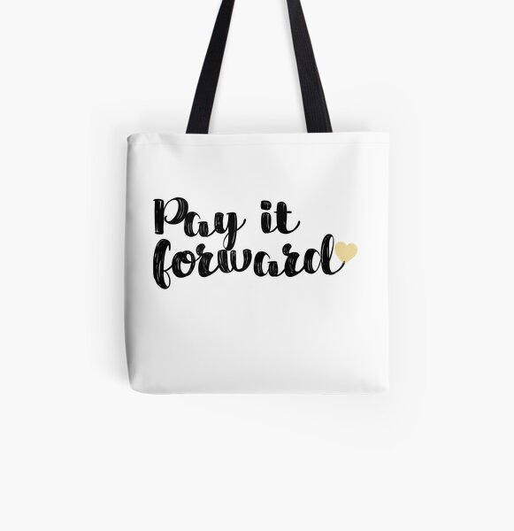 Pay It Forward Quote All Over Print Tote Bag