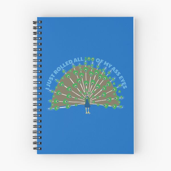 Item preview, I Just Rolled All 100 of My Ass Eyes Sarcastic Peacock designed and sold by awkwarddesignco.