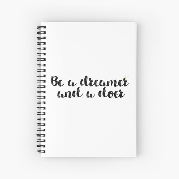 Dreamer and Doer Quote Spiral Notebook