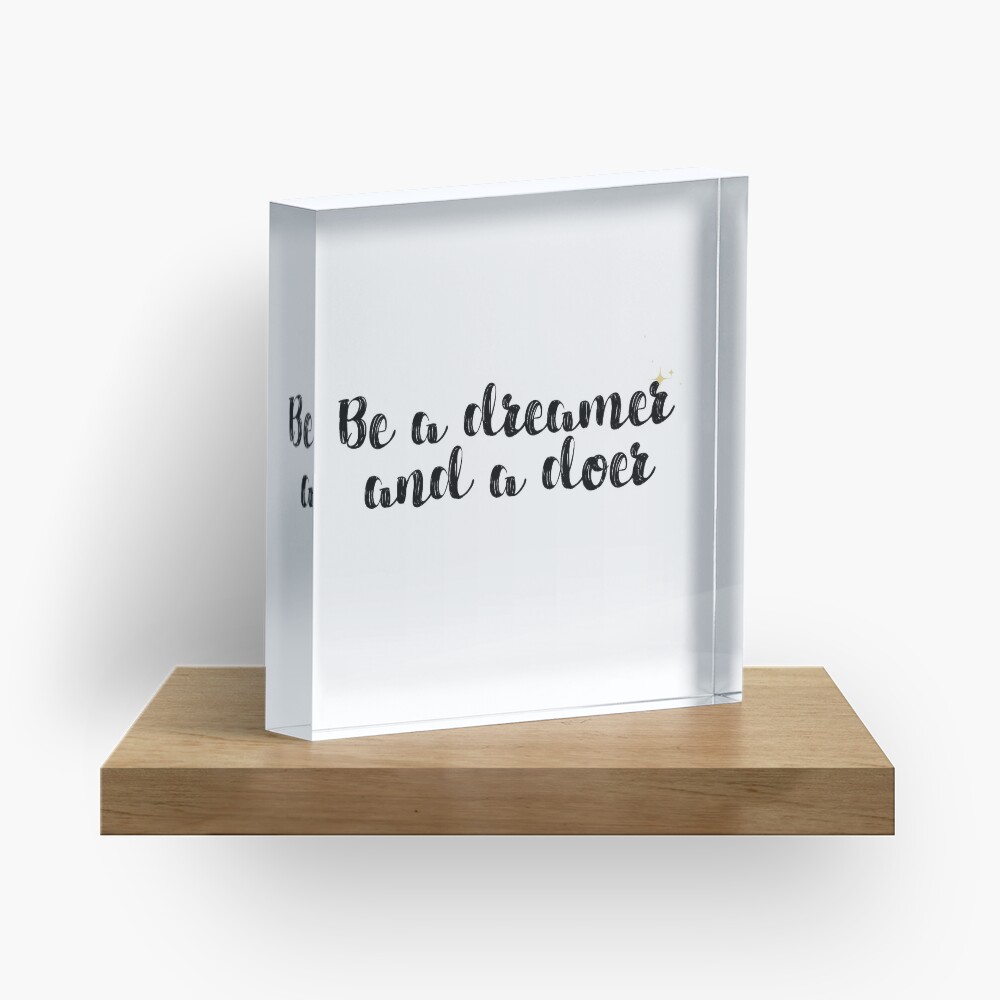 Dreamer and Doer Quote Acrylic Block