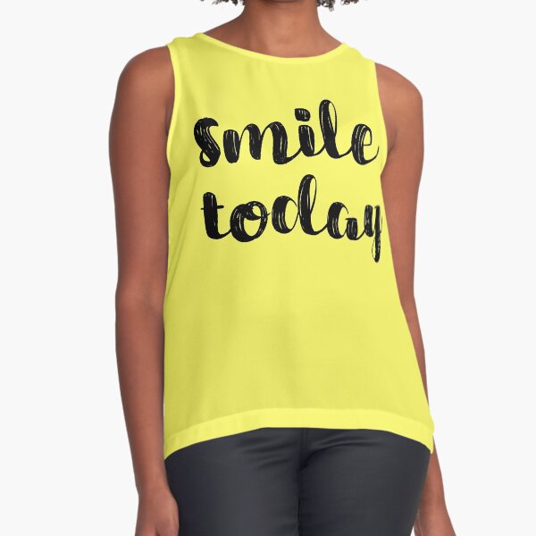 Smile Today Quote Sleeveless Top