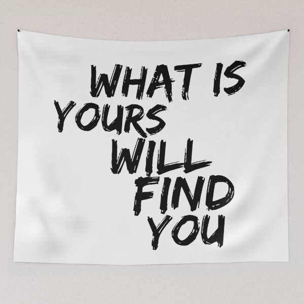 Item preview, What is yours will find you Sticker, motivational sayings designed and sold by izzyL.