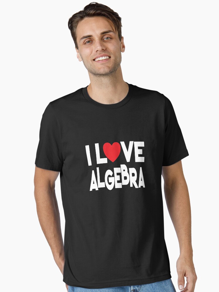 Thumbnail 1 of 7, Essential T-Shirt, I Love Algebra designed and sold by FairOaksDesigns.