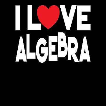 Artwork thumbnail, I Love Algebra by FairOaksDesigns