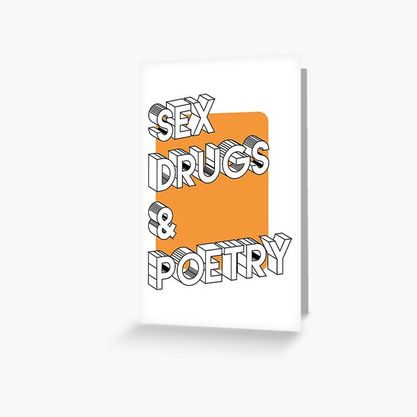 sex drugs and poetry Greeting Card
