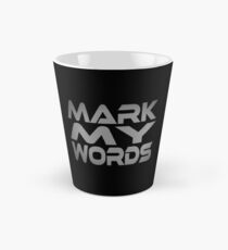 Mark My Words Tall Mug