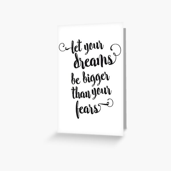 Item preview, Let your dreams be bigger than your fears designed and sold by artisanobscure.