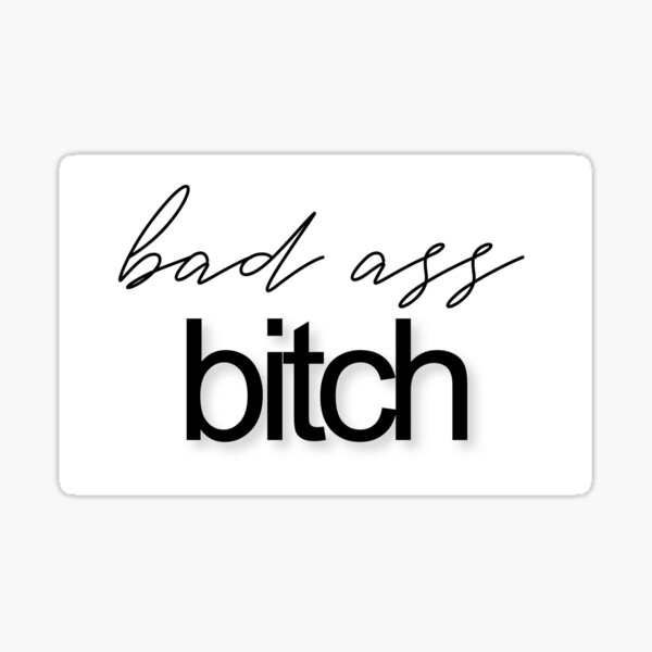 Bad Ass Stickers for Sale | Redbubble