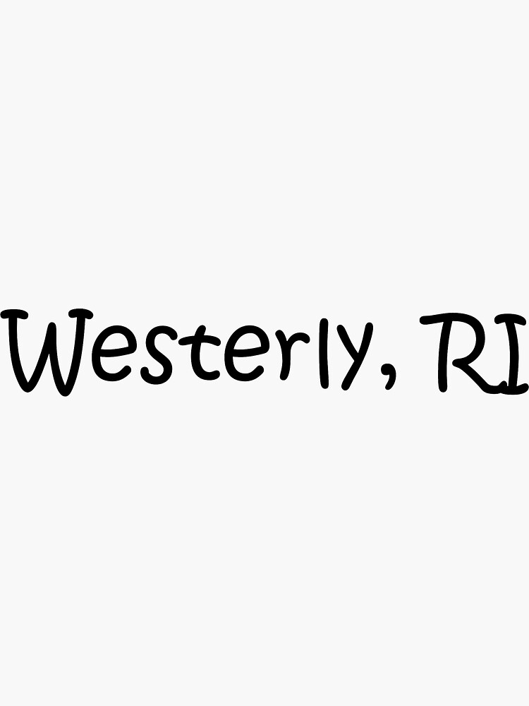 "Westerly, RI" Sticker by lukaskugler Redbubble