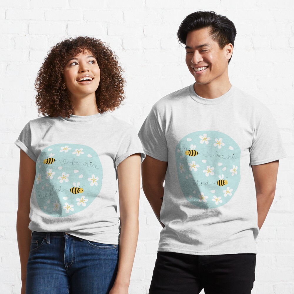 Bee nice, Bee kind (with sticker) Classic T-Shirt
